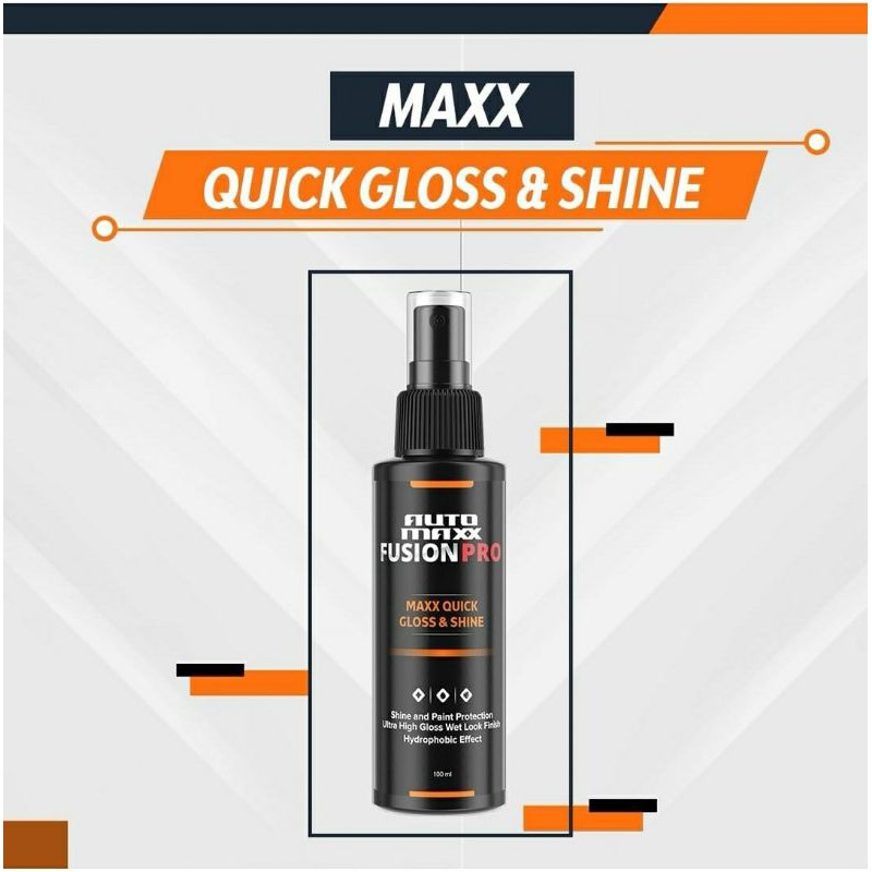 AUTO MAXX FUSHION PRO MAXX QUICK GLOSS &amp; SHINE CAR CARE QUICK DETAILING CAR