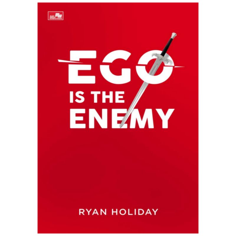 EGO IS ENEMY - RYAN HOLIDAY