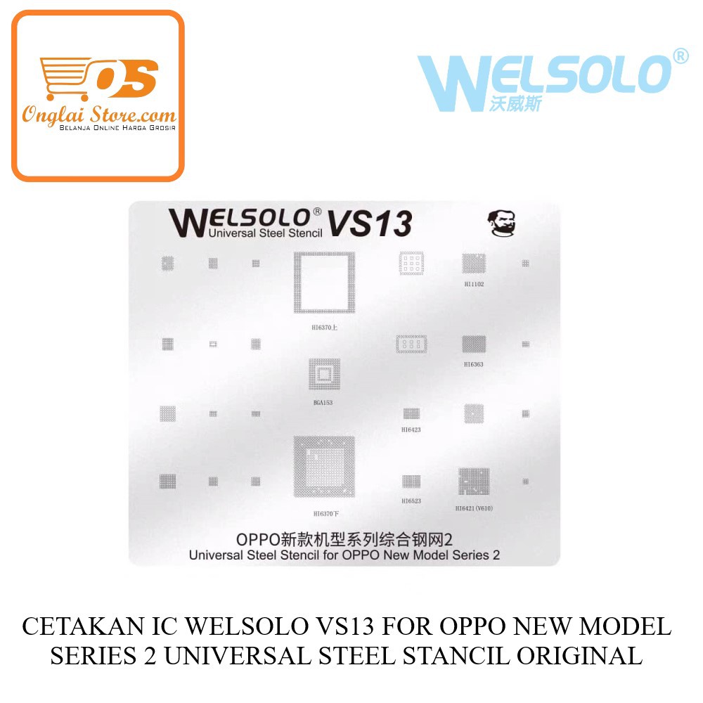 CETAKAN IC WELSOLO VS13 FOR OPPO NEW MODEL SERIES 2 UNIVERSAL STEEL STANCIL ORIGINAL