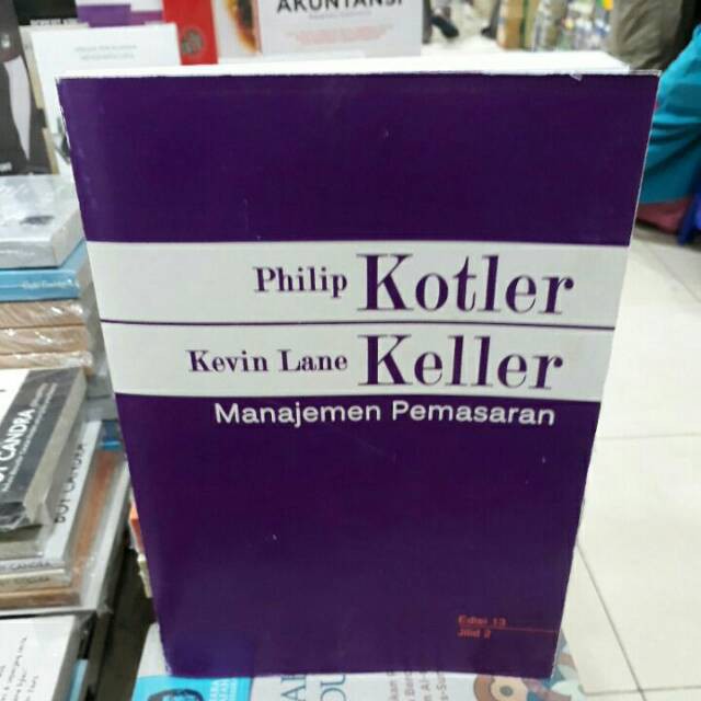 Buku Manajemen Pemasaran Philip Kotler Kevin Lane Keller Edisi 13 Jilid 2 Shopee Indonesia