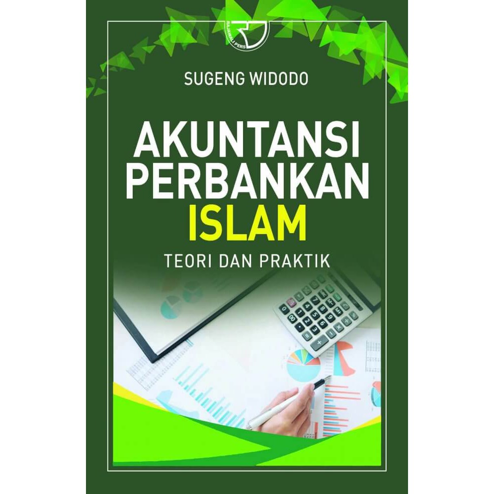 

Buku Akuntansi Perbankan Islam Teori dan Praktik - Sugeng Widodo - ORI