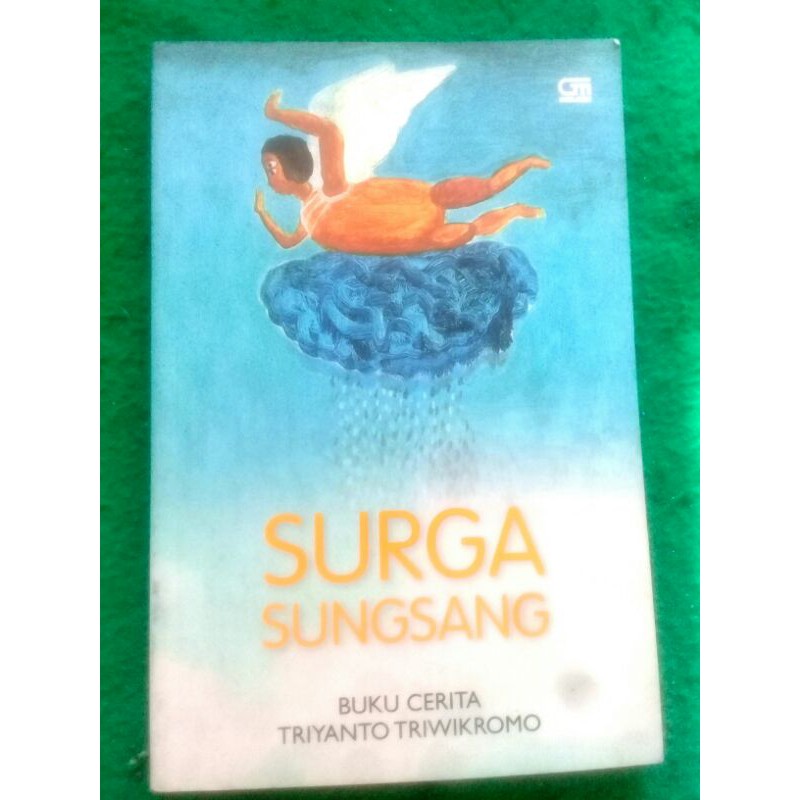 SURGA SUNGSANG Karya Triyanto Triwikromo