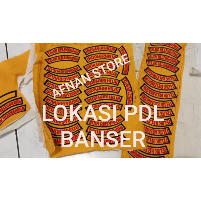 BORDIR NAMA JAKET , PDL BANSER,ANSOR LOKASI PDL , ANSOR + PASANG PEREKAT