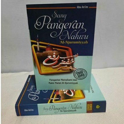 Buku sang pangeran nahwu terjemah kitab jurumiyah Pengantar Memahami dan Mahir Matan Al-Jurumiyyah