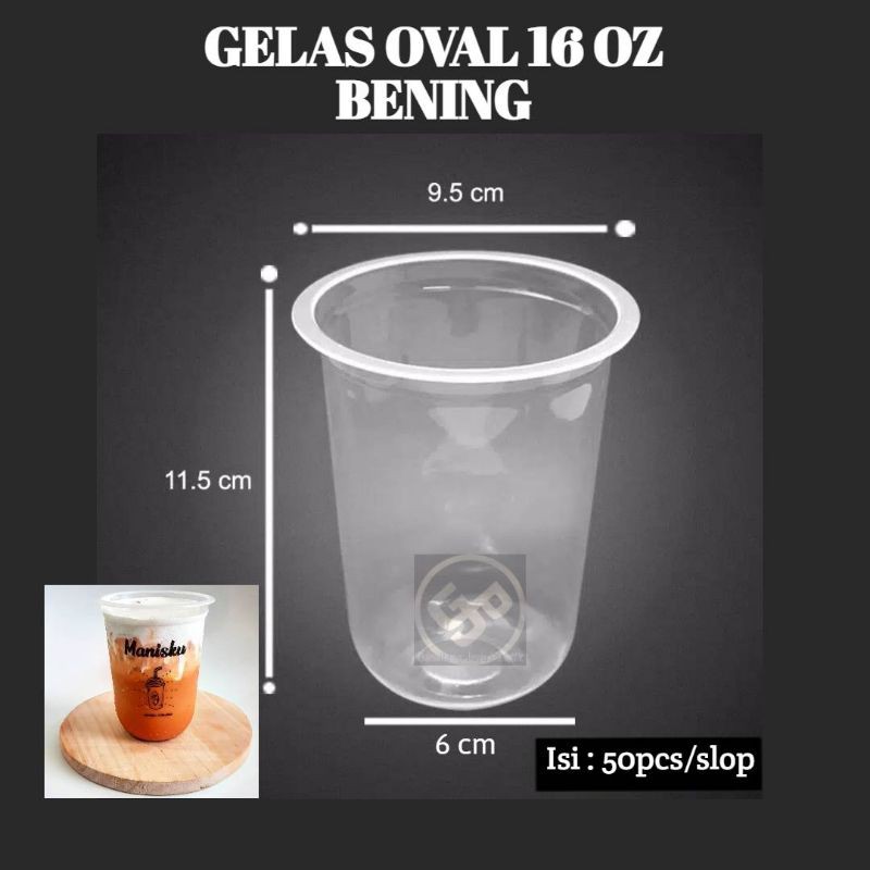 Gelas oval 16 oz isi 50 pcs/ gelas u / gelas plastik oval