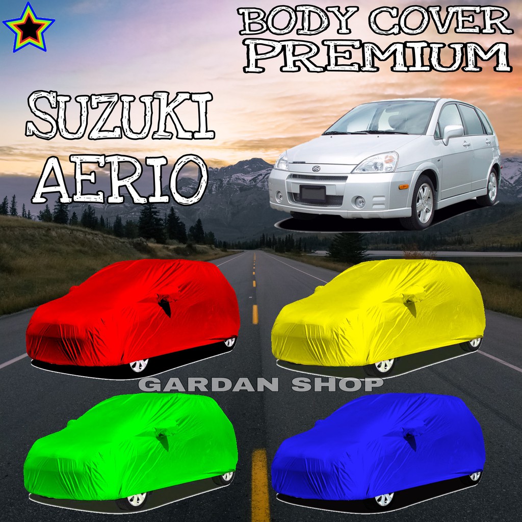 Sarung Mobil SUZUKI AERIO Polos WARNA Body Cover Suzuki PREMIUM