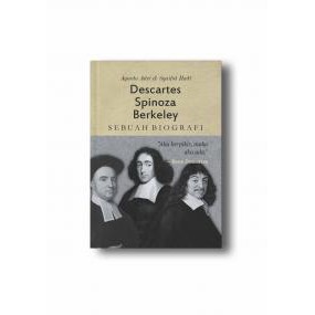 Descartes, Spinoza, Berkeley: Sebuah Biografi
