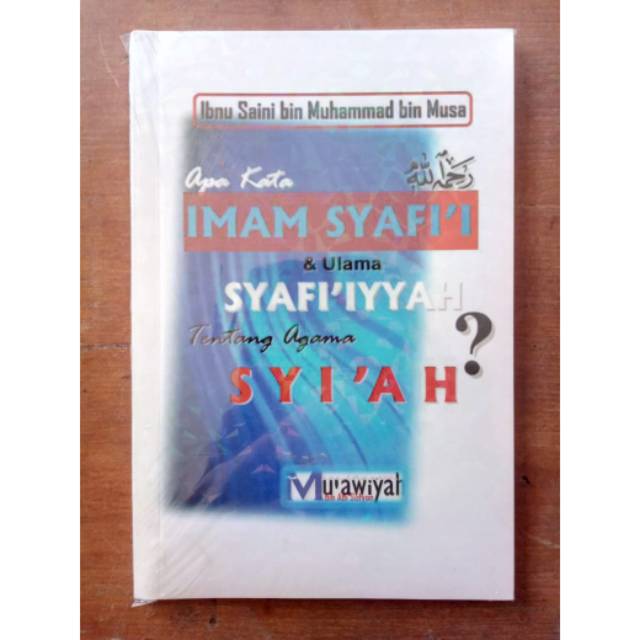 Apa Kata Imam Syafi'i dan Ulama Syafi'iyah Tentang Agama Syi'ah
