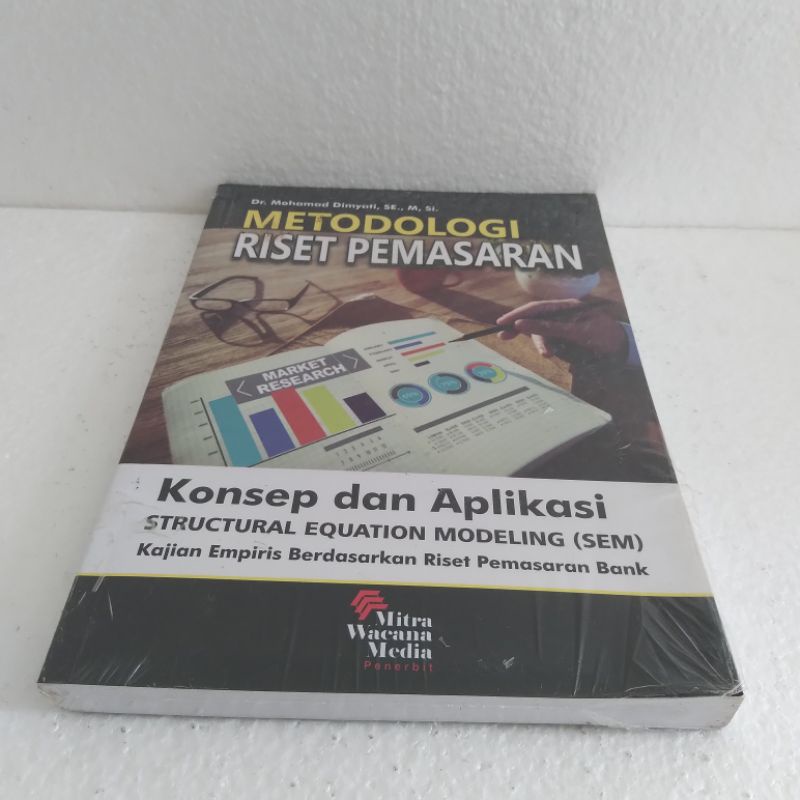 Buku Original : METODOLOGI RISET PEMASARAN : konsep dan aplikasi SEM / Dr. Muhammad Dimyati-2