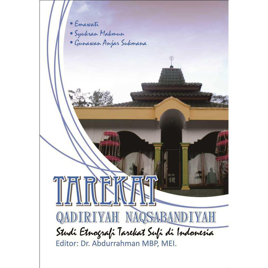Buku Tarekat Qadiriyah Naqsabandiyah: Studi Etnografi Tarekat Sufi di Indonesia