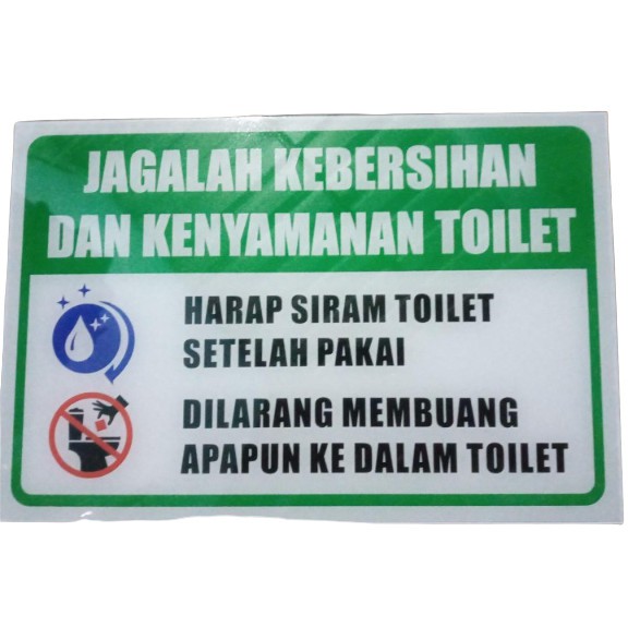 sign stiker JAGALAH KEBERSIHAN DAN KENYAMANAN TOILET uk 30x20cm sticker rambu