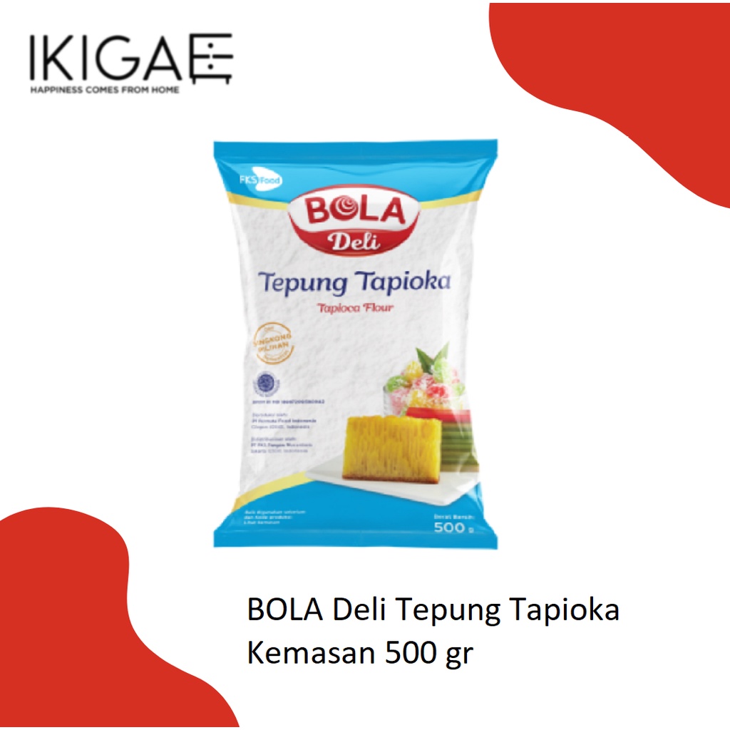 BOLA Deli TEPUNG TAPIOKA KUALITAS PREMIUM