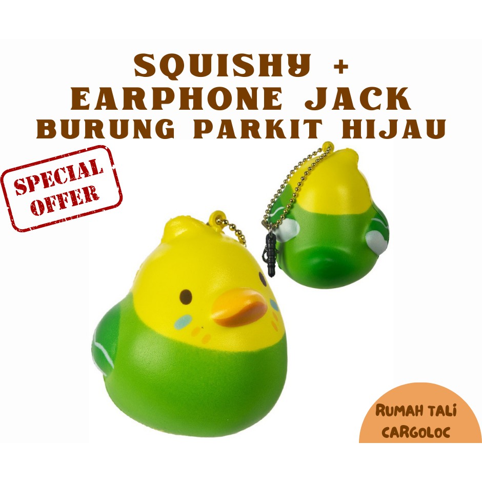 SQUISHY + Earphone Jack BURUNG PARKIT HIJAU