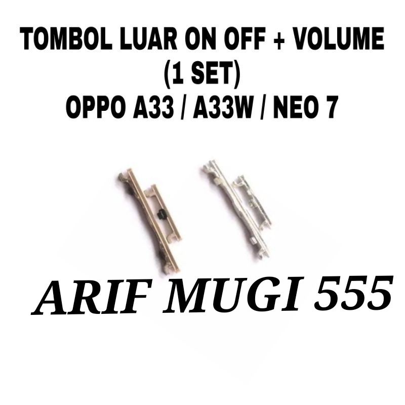 TOMBOL LUAR ON OFF VOLUME OPPO A33W A33 NEO 7 ORIGINAL