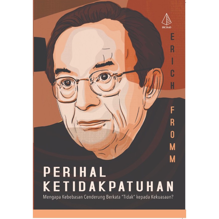 PERIHAL KETIDAKPATUHAN - Erich Fromm