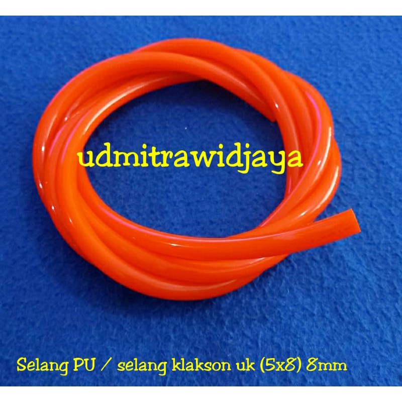 SELANG KLAKSON TELOLET PU 8MM X 5MM SELANG ANGIN PU SELANG COMPRESSOR 8 MM PIPA ANGIN PU HIGH PRESSURE KUALITAS BAGUS TIDAK MUDAH PECAH