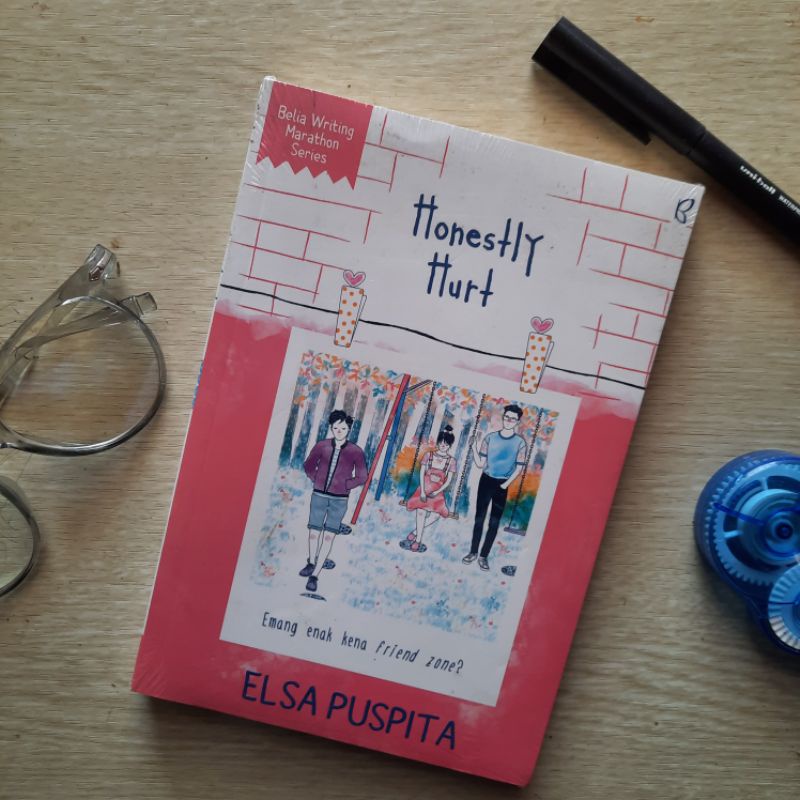 Honesly Hurt - Emang Enak Kena Friend Zone  Novel Wattpad Best Seller