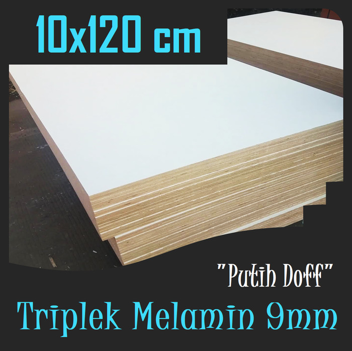 TRIPLEK MELAMIN 9mm 120x10 cm | TRIPLEK PUTIH DOFF 9 mm 10x120cm