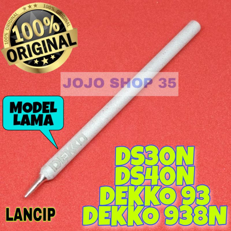 Ujung DEKKO LANCIP (model lama) grafir DEKKO Mata Solder Dekko 30watt 40watt 93 938 ORIGINAL ASLI UJ