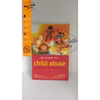 

Kekerasan terhadap Anak Child Abuse Abu Huraerah