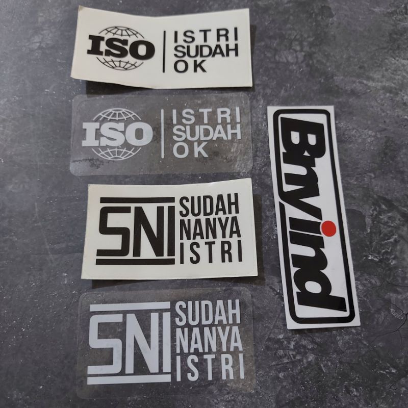 STICKER SNI SUDAH NANYA ISTRI , ISO ISTRI SUDAH OKE TRANSPARAN