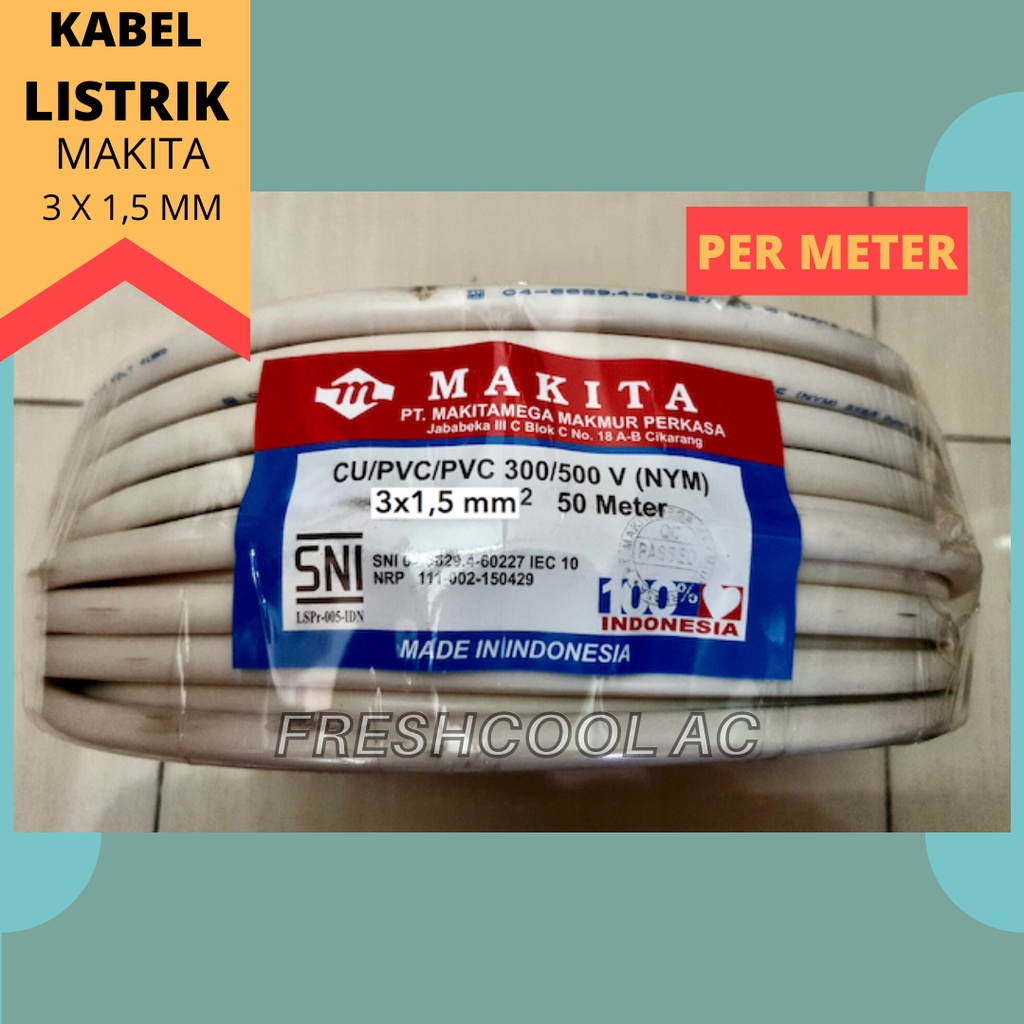 KABEL LISTRIK NYM MAKITA 3 X 1,5 MM (ANTI GIGIT TIKUS) PER METER
