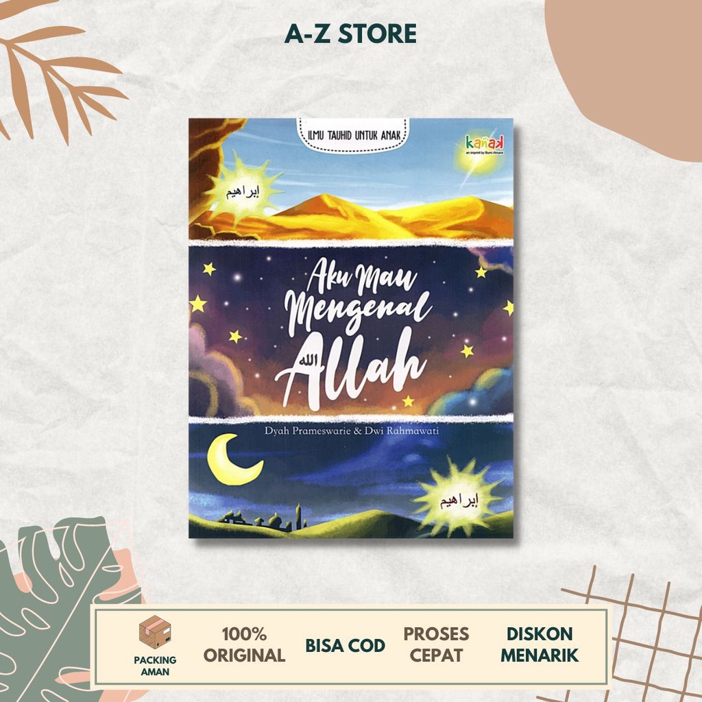 AZ - Buku Anak Aku Mau Mengenal Allah Kanak | Dwi Rahmawati, Dyah Prameswarie