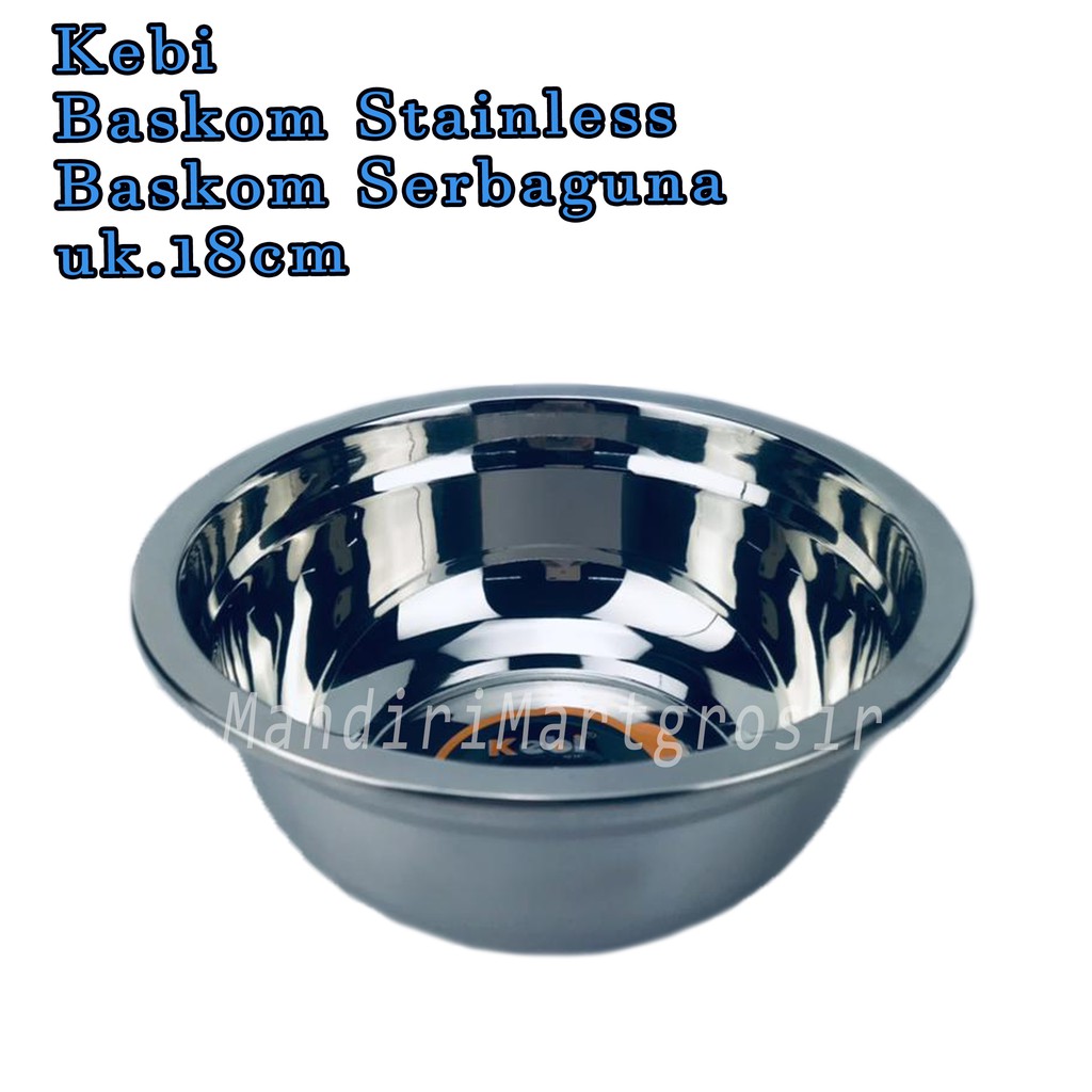 Baskom Stainless *Kebi * Baskom Serbaguna * uk.18cm