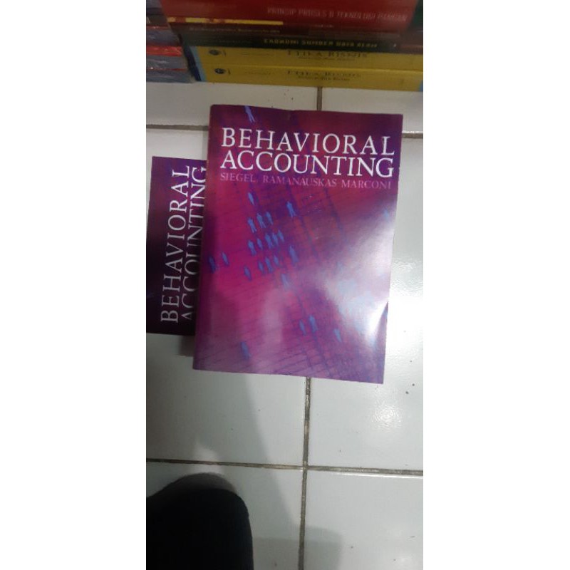 Behavioral Accounting ~ Siegel/Ramanauskas