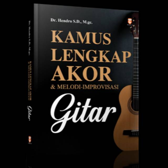 Kamus Lengkap Akor & Melodi-Improvisasi Gitar
