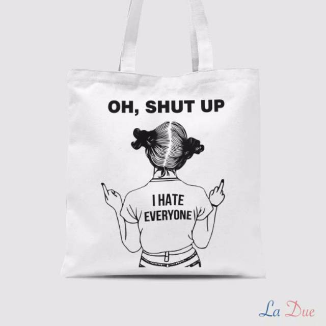 TOTEBAG SHUT UP