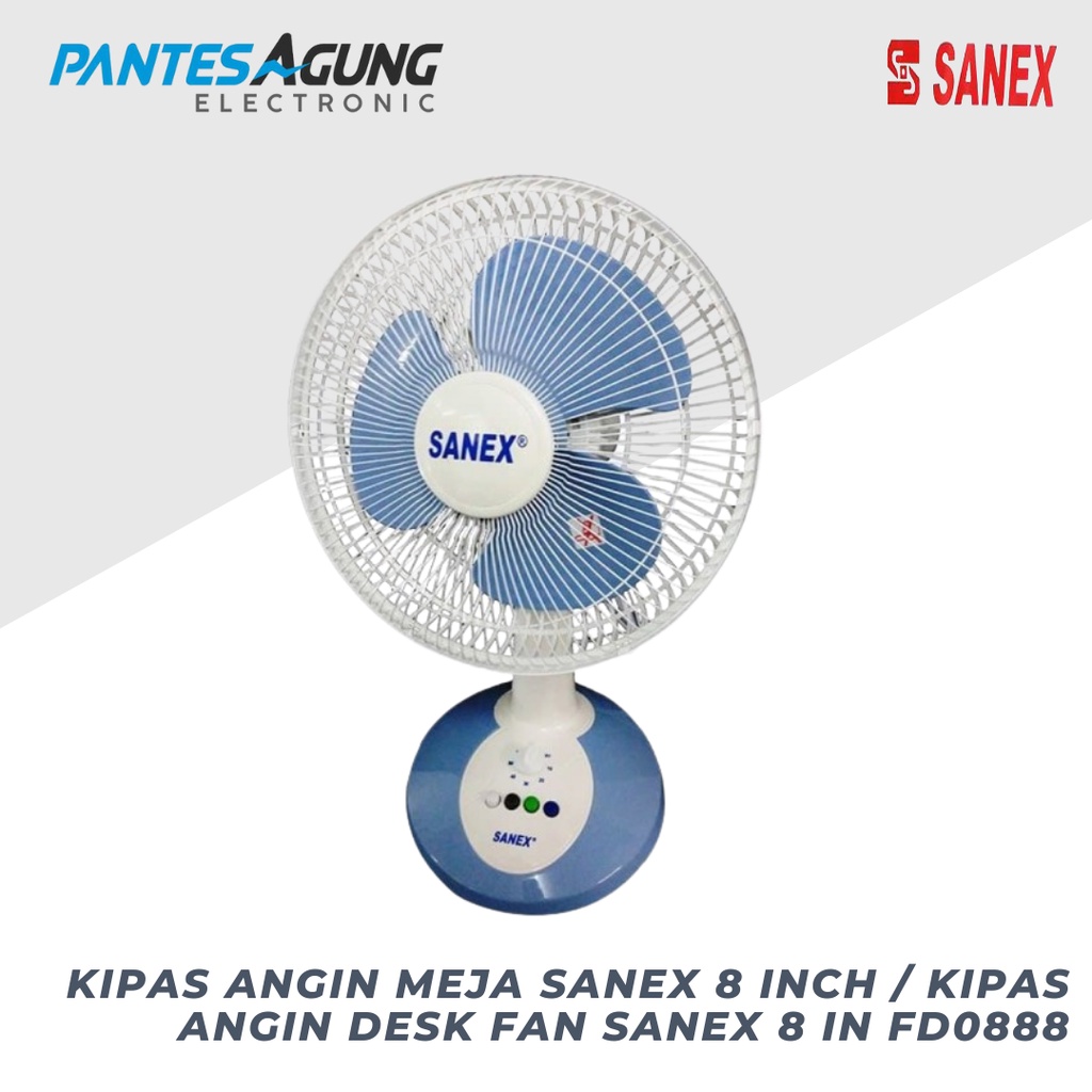 KIPAS ANGIN MEJA SANEX 8 INCH / KIPAS ANGIN DESK FAN SANEX 8 IN FD0888