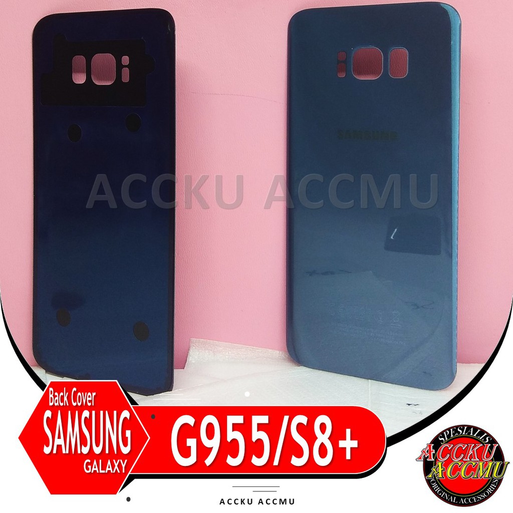 TUTUP BELAKANG BACK COVER SAMSUNG GALAXY S8 PLUS G955F ORIGINAL