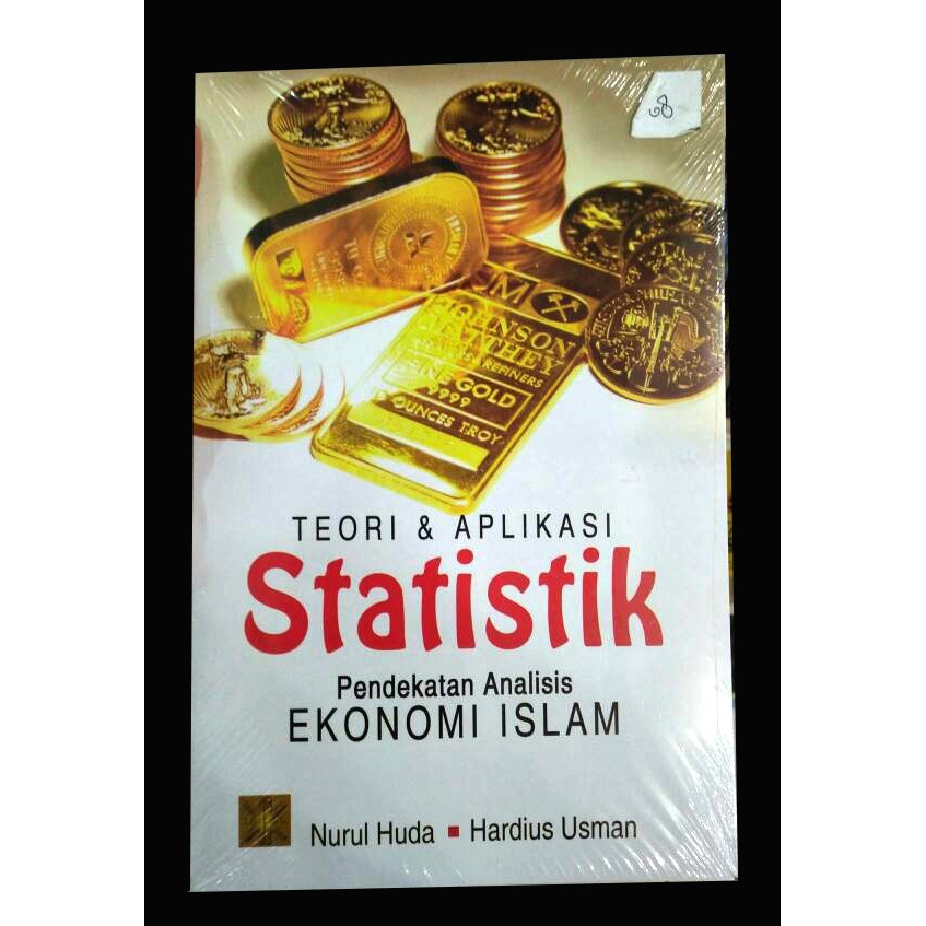 Teori Dan Aplikasi Statistik Pendekatan Analisis Ekonomi Islam Oleh Nurul Huda Dkk Shopee Indonesia