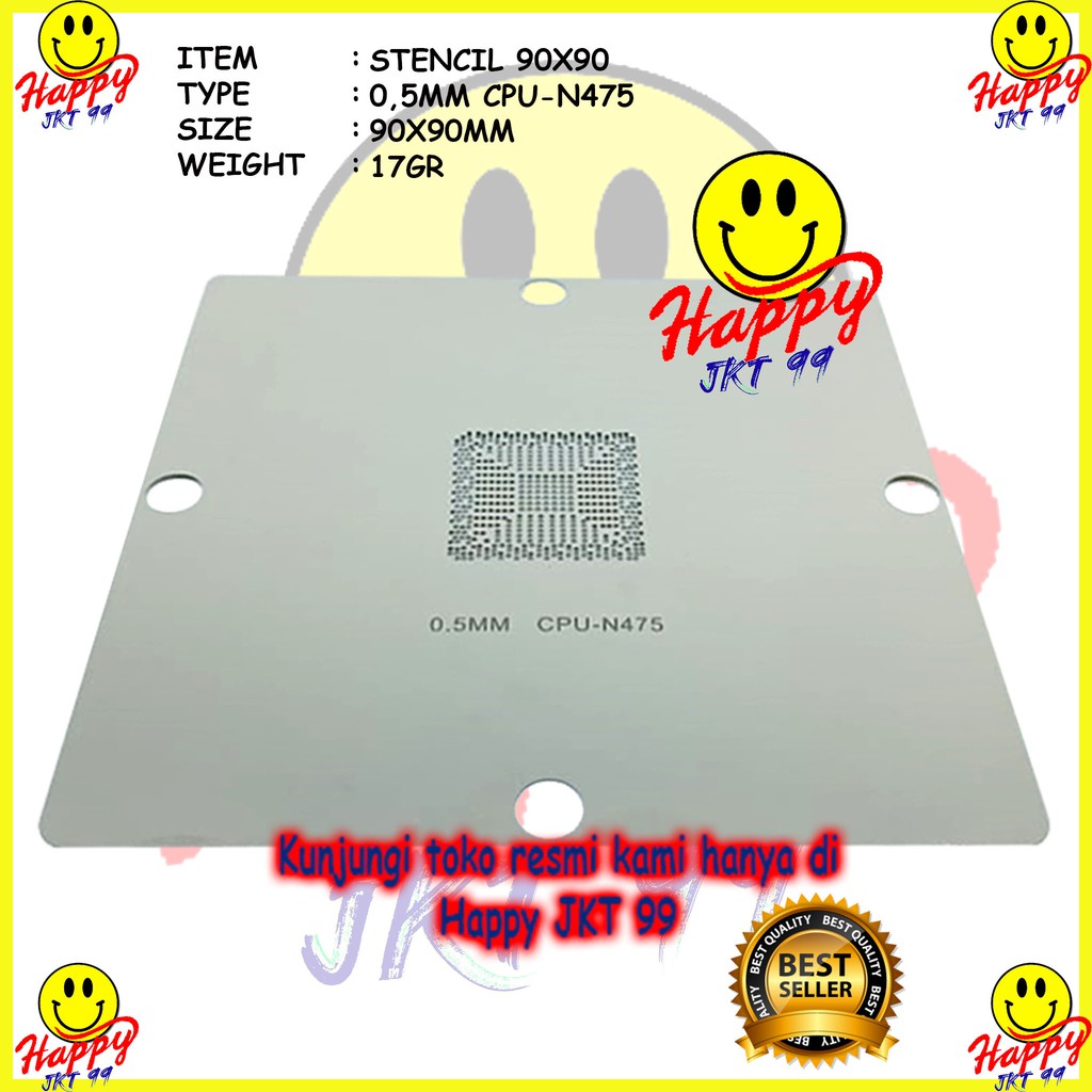 [ HAPPY JKT 99 ] STENCIL 90X90 CPU-N475 N450 N455