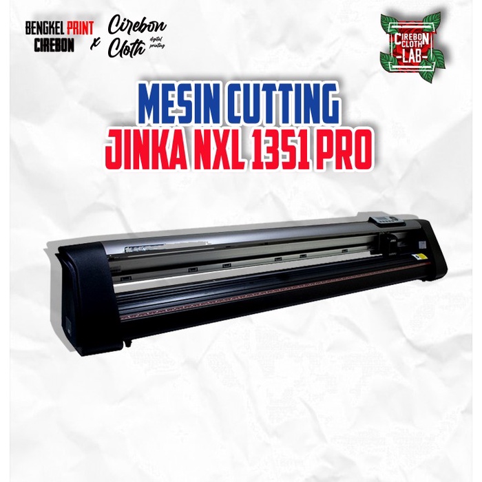 Mesin Cutting Sticker/Polyflex Murah JINKA NXL 1351 PRO