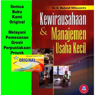 

Kewirausahaan & Manajemen Usaha Kecil - dan - Mulyadi Nitisusastro