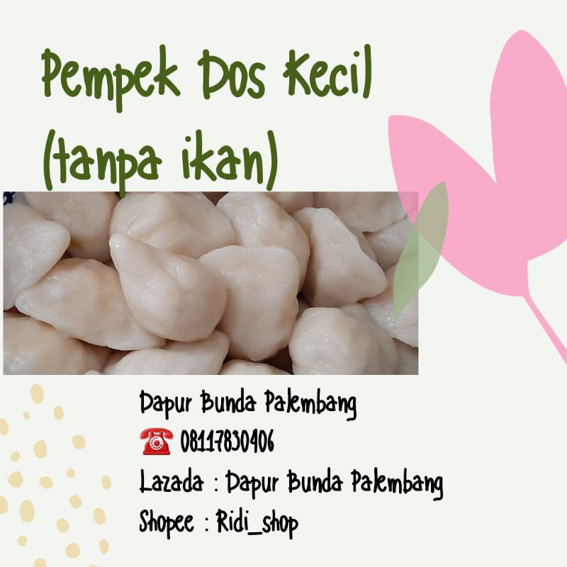 

Paket Pempek Dos Kecil (Tanpa ikan)