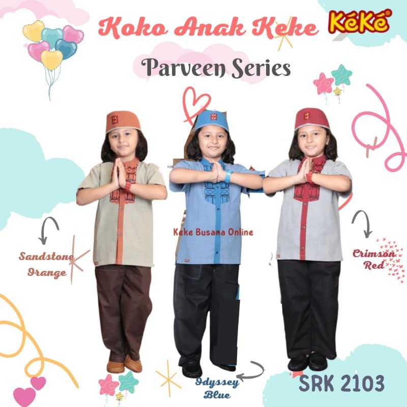 Koko Anak Keke ~ KP SRK 2103 Parveen Series ~