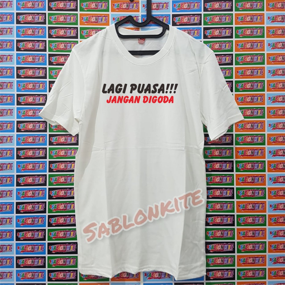 MURAH!!! KAOS LAGI PUASA JANGAN DIGODA BAHAN KAOS COMBED 30S