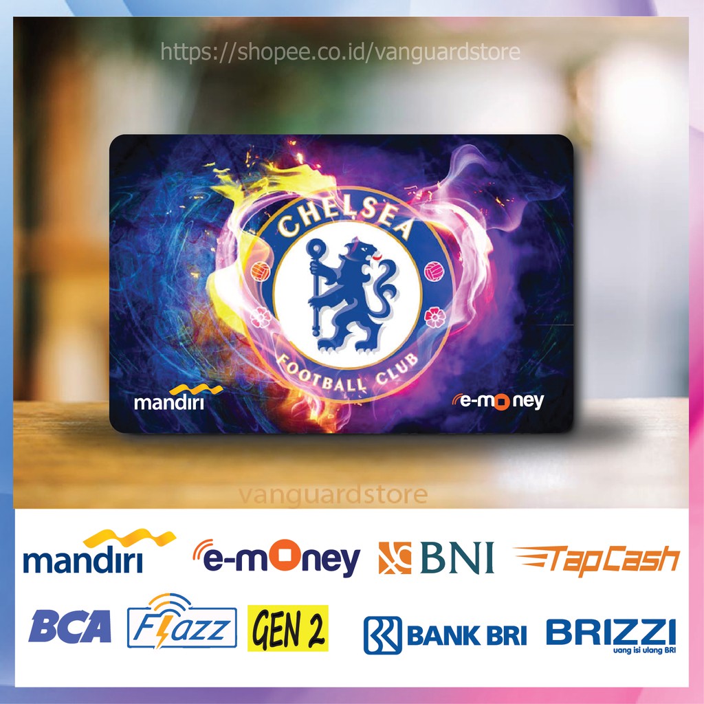 KARTU E MONEY E TOLL CHELSEA CLUB BOLA 15 EMONEY MANDIRI FLAZZ BCA BNI TAPCASH BRIZZI BRI - 1 SISI