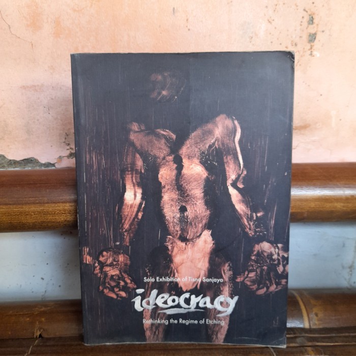 ORIGINAL BUKU Ideocracy Solo Exhibition Of Tisna Sanjaya Rethinking The Rig