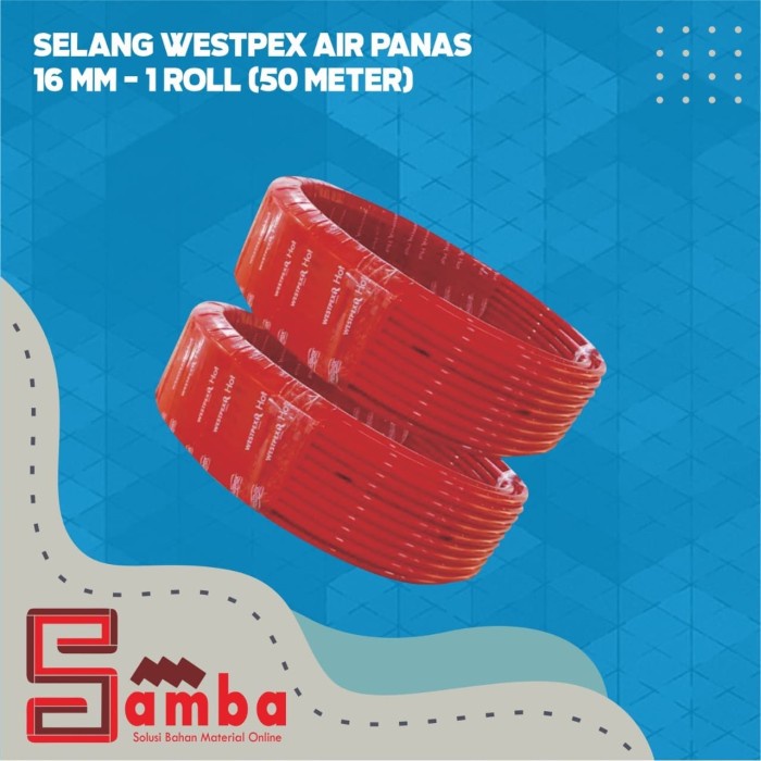 PIPA WESTPEX AIR PANAS 16 MM 1 ROLL (50M) / SELANG WESTPEX HOT 16 MM