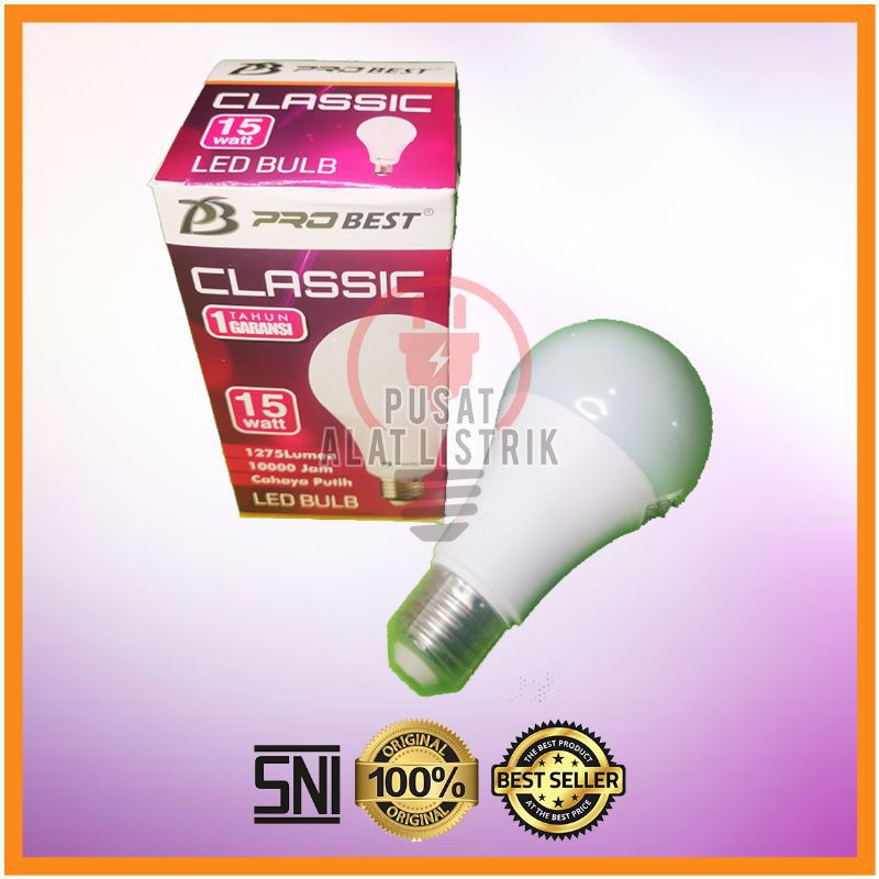 LAMPU LED 15W PROBEST MURAH BERKUALITAS CAHAYA TERANG SNI BOHLAM LED