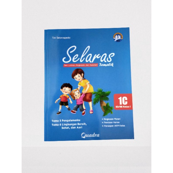 ORI buku teks SELARAS tematik k13 untuk SD/mi kelas 1C semester 2 edisi terbaru penerbit Quadra