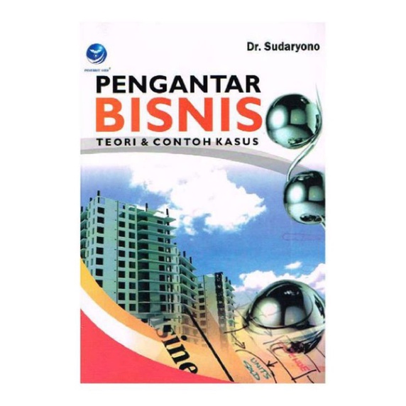 

Pengantar Bisnis Teori dan Contoh Kasus Pengarang Dr.Sudaryono