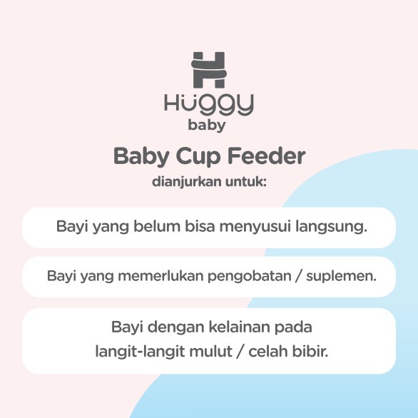 Huggy Baby FD001 Baby Cup Feeder | Gelas Sloki Cangkir Bingung Puting ASIP