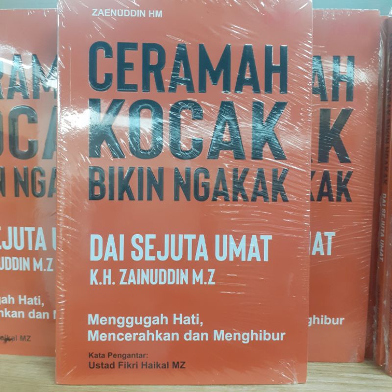 BUKU KUMPULAN PIDATO CERAMAH KOCAK BIKIK NGAKAK KHH ZAINUDDIN MZ DAI SEJUTA UMAT K.H ZAINUDDIN M.Z