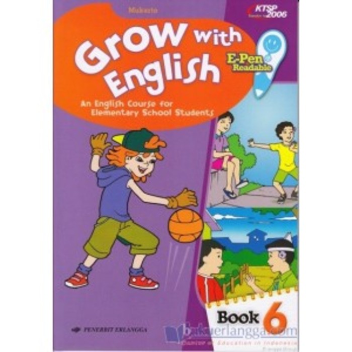 002313521 - BUKU ERLANGGA (ORIGINAL) BAHASA INGGRIS GROW WITH ENGLISH 6 SD E-PEN KTSP 2006