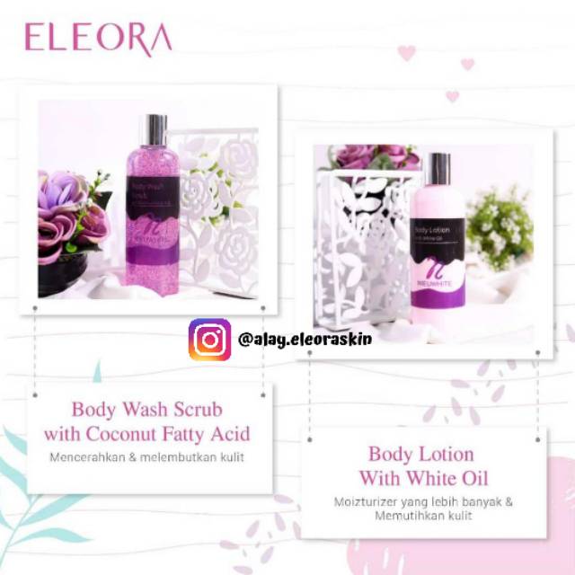 ELEORA NIEUWHITE BODY WASH SCRUB & BODY LOTION - kulit mulus - bekas luka - kulit belang - hitam